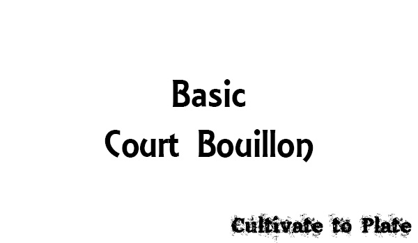 Basic Court Bouillon
