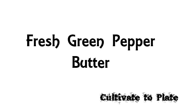 Green Pepper Butter