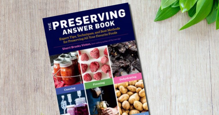The Preserving Answer Book and How to Make Your Own Pectin